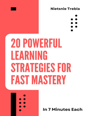 cover image of 20 Powerful Learning Strategies for Fast Mastery in 7 Minutes Each